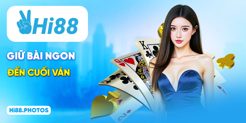 Giữ bài ngon đến cuối ván Tiến Lên miền Nam
